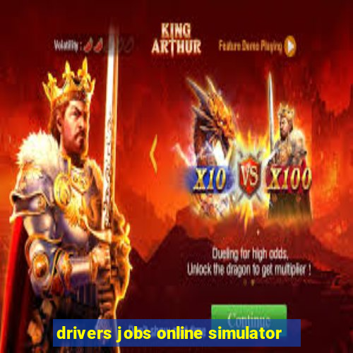 drivers jobs online simulator